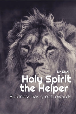 Holy Spirit, the Helper by Rudi