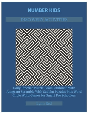 Number Kids Discovery Activities: Daily Practice Puzzle Book Combined With Anagram Scramble With Sudoku Puzzles Plus Word Circle Word Games for Smart by Red, Lynn