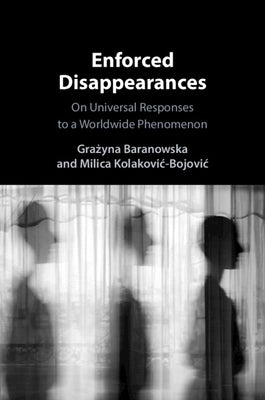 Enforced Disappearances by Baranowska, Grażyna