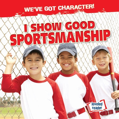 I Show Good Sportsmanship by Taylor, Charlotte