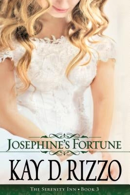 Josephine's Fortune by Rizzo, Kay D.