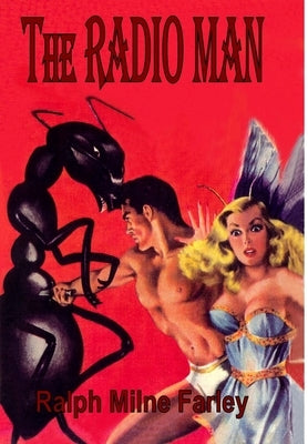 The Radio Man by Farley, Ralph Milne