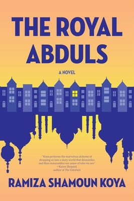 The Royal Abduls by Koya, Ramiza Shamoun