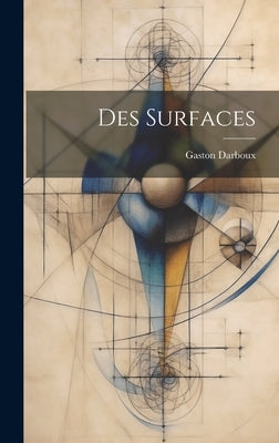 Des Surfaces by Darboux, Gaston