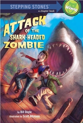 Attack of the Shark-Headed Zombie by Doyle, Bill