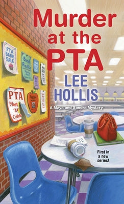 Murder at the PTA by Hollis, Lee