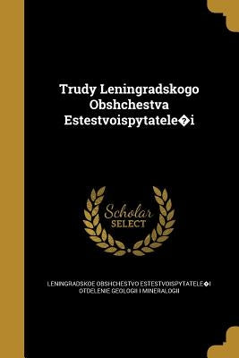 Trudy Leningradskogo Obshchestva Estestvoispytatele�i by Leningradskoe Obshchestvo Estestvoispyta