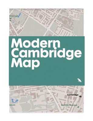 Modern Cambridge Map: Guide to Modern Architecture in Cambridge by Thorpe, Harriet