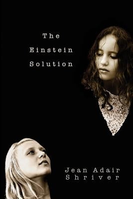 The Einstein Solution by Shriver, Jean Adair