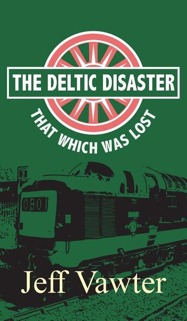 That Which Was Lost: The Deltic Disaster, Part Two by Vawter, Jeff
