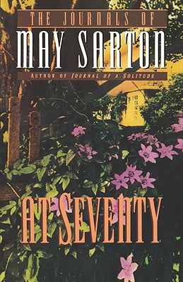 At Seventy: A Journal by Sarton, May
