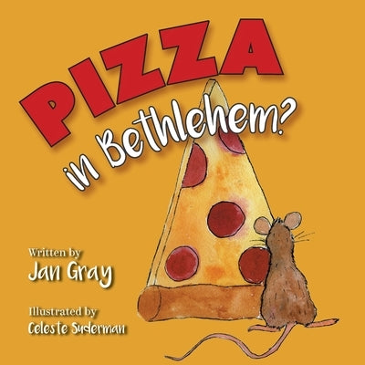 Pizza in Bethlehem? by Gray, Jan