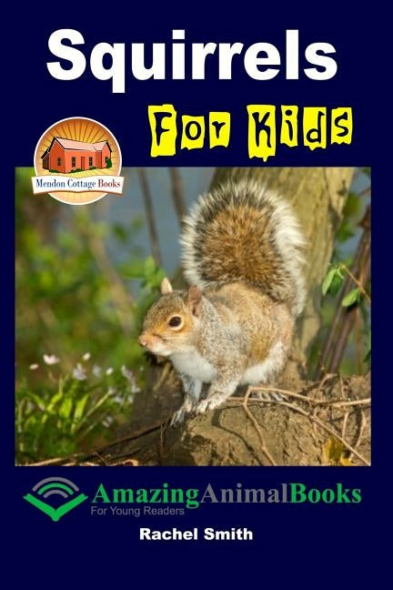 Squirrels For Kids by Davidson, John