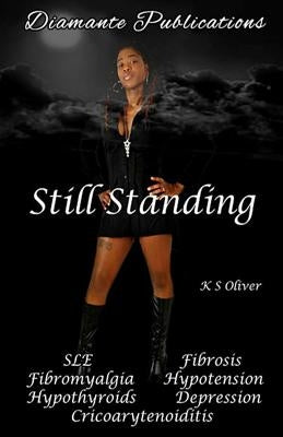 Still Standing by Oliver, K. S.
