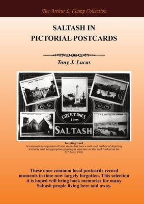 Saltash in Pictorial Postcards by Lucas, Tony J.