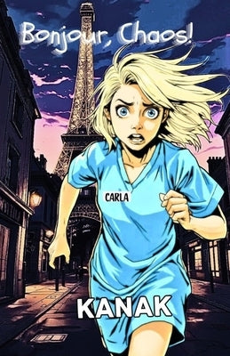 Bonjour, Chaos! by D, Kanak