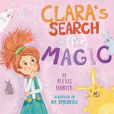 Clara's search for magic by Hunter, Alexis