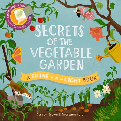 Secrets of the Vegetable Garden by Brown, Carron