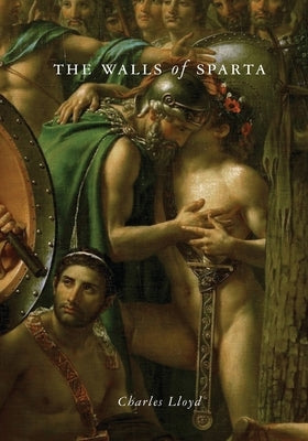 The Walls of Sparta by Lloyd, Charles