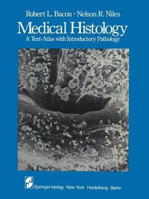 Medical Histology: A Text-Atlas with Introductory Pathology by Ito, J.