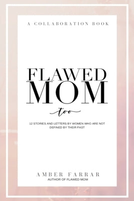 Flawed Mom Too by Beal, Jamina