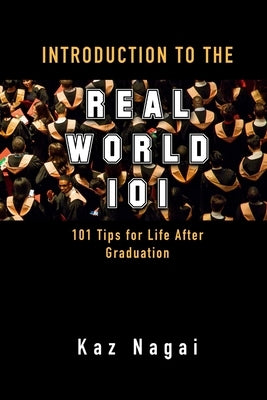 Introduction to the Real World 101 by Nagai, Kaz