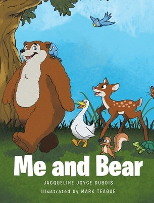 Me and Bear by DuBois, Jacqueline Joyce
