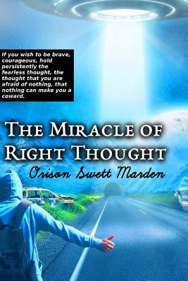 The Miracle of Right Thought by Jiyo, Srinivasan