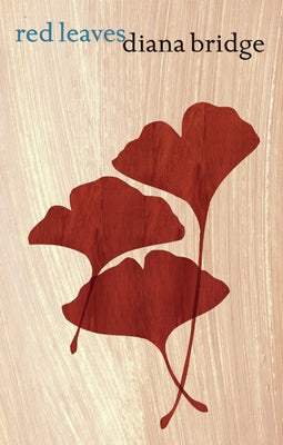 Red Leaves by Bridge, Diana