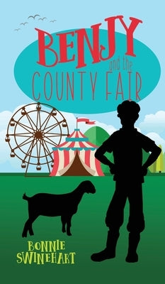 Benjy and the County Fair by Swinehart, Bonnie