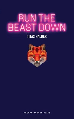 Run the Beast Down by Halder, Titas