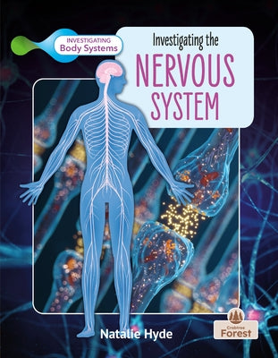 Investigating the Nervous System by Hyde, Natalie
