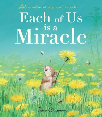 Each of Us Is a Miracle by Chapman, Jane