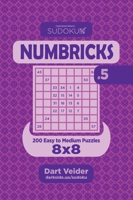 Sudoku Numbricks - 200 Easy to Medium Puzzles 8x8 (Volume 5) by Veider, Dart