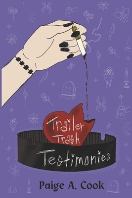 Trailer Trash Testimonies: Poetic Appalachian Memories by Cook, Paige A.