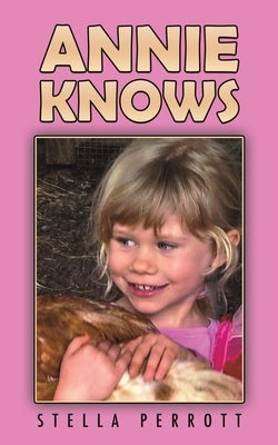 Annie Knows by Perrott, Stella