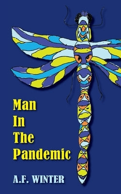 Man in the Pandemic by Winter, A. F.