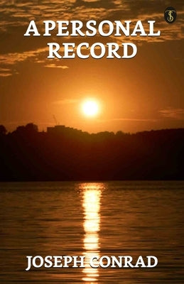 A Personal Record by Conrad, Joseph