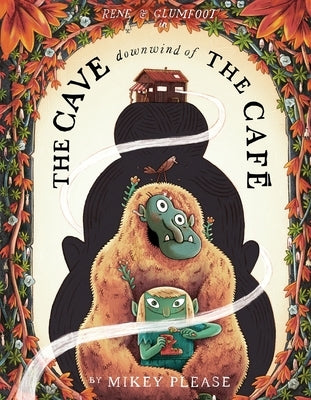 The Cave Downwind of the Caf? by Please, Mikey