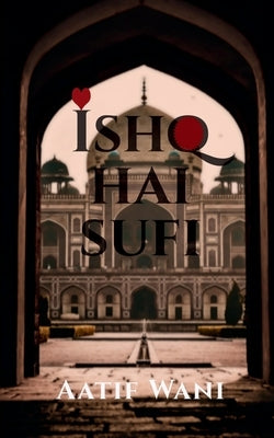 Ishq Hai Sufi by Wani, Aatif