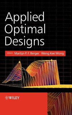Applied Optimal Designs by Berger, Martijn P. F.