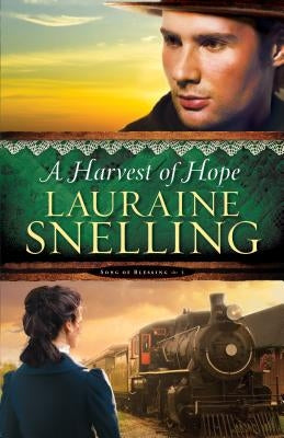 Harvest of Hope by Snelling, Lauraine