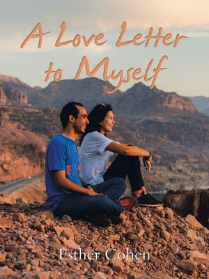 A Love Letter to Myself by Cohen, Esther