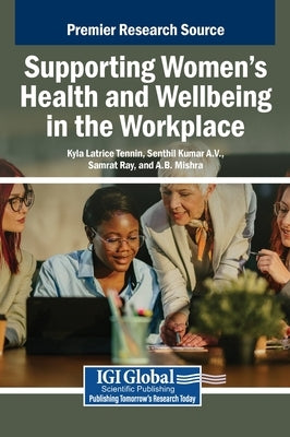 Supporting Women's Health and Wellbeing in the Workplace by Tennin, Kyla Latrice