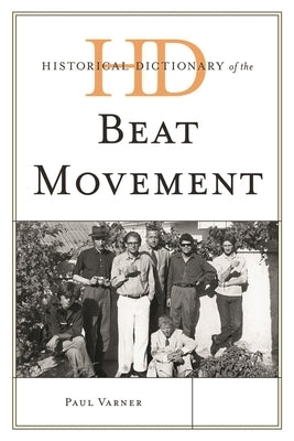 Historical Dictionary of the Beat Movement by Varner, Paul