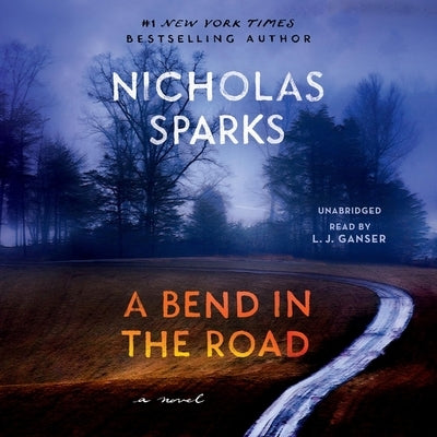A Bend in the Road by Sparks, Nicholas
