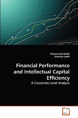 Financial Performance and Intellectual Capital Efficiency by Makki, Muhammad