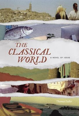 The Classical World by Fuller, Thomas