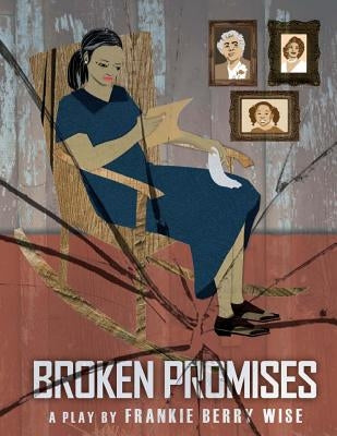 Broken Promises by Wise, Frankie Berry