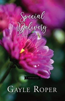 Special Delivery: A Seaside Novella by Roper, Gayle